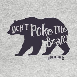 Don't Poke the Bear T-Shirt